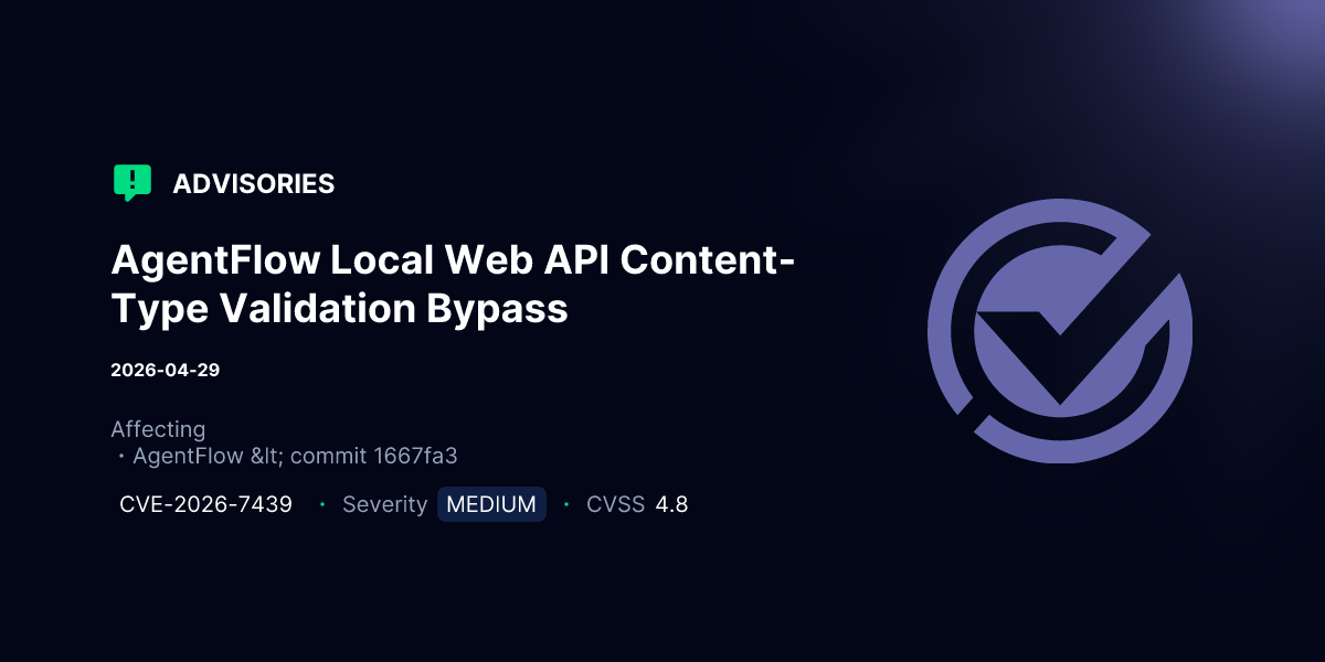 AgentFlow Local Web API Content-Type Validation Bypass | Advisories ...