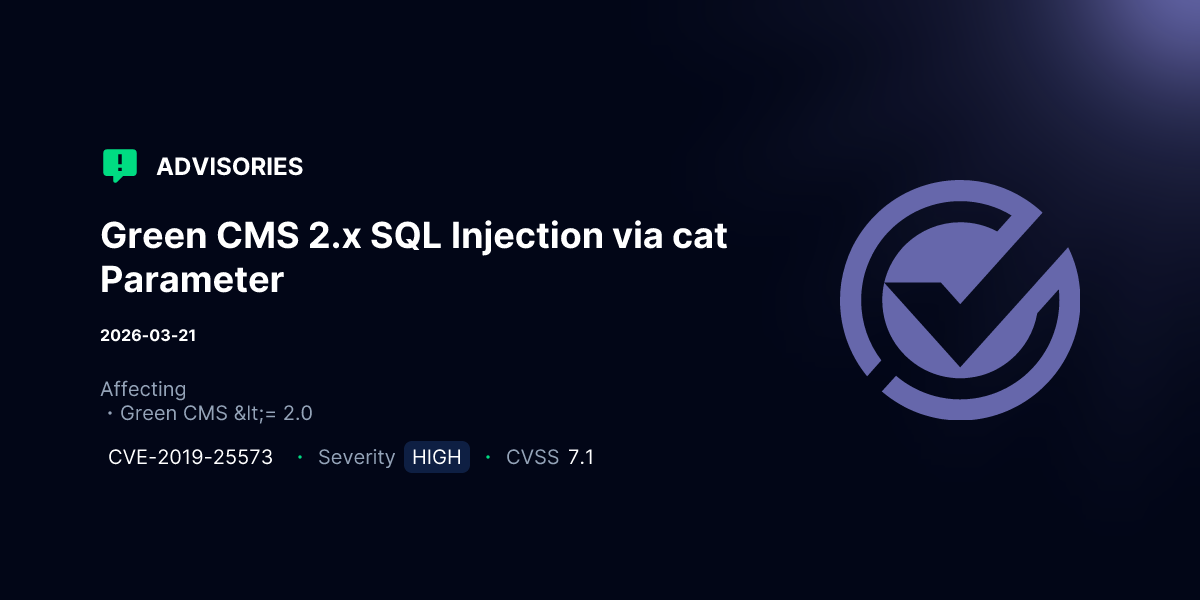 Sql Greenscreen Database Green CMS 2.x SQL Injection via cat Parameter | Advisories | VulnCheck