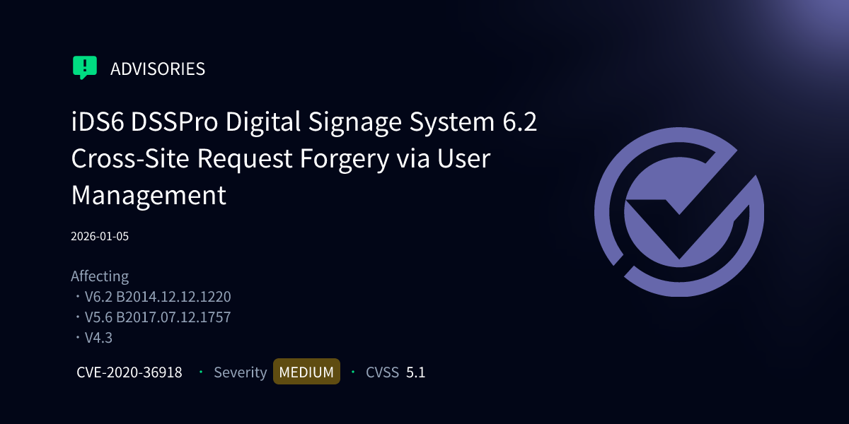 iDS6 DSSPro Digital Signage System 6.2 Cross-Site Request Forgery via ...