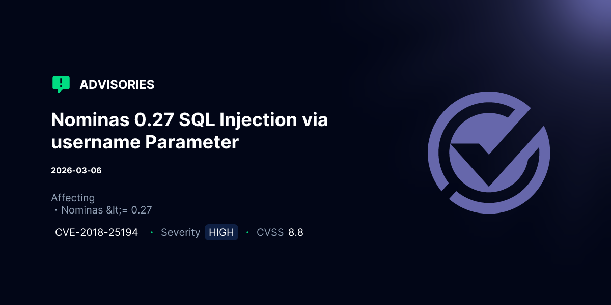 Nominas 0.27 SQL Injection via username Parameter | Advisories | VulnCheck