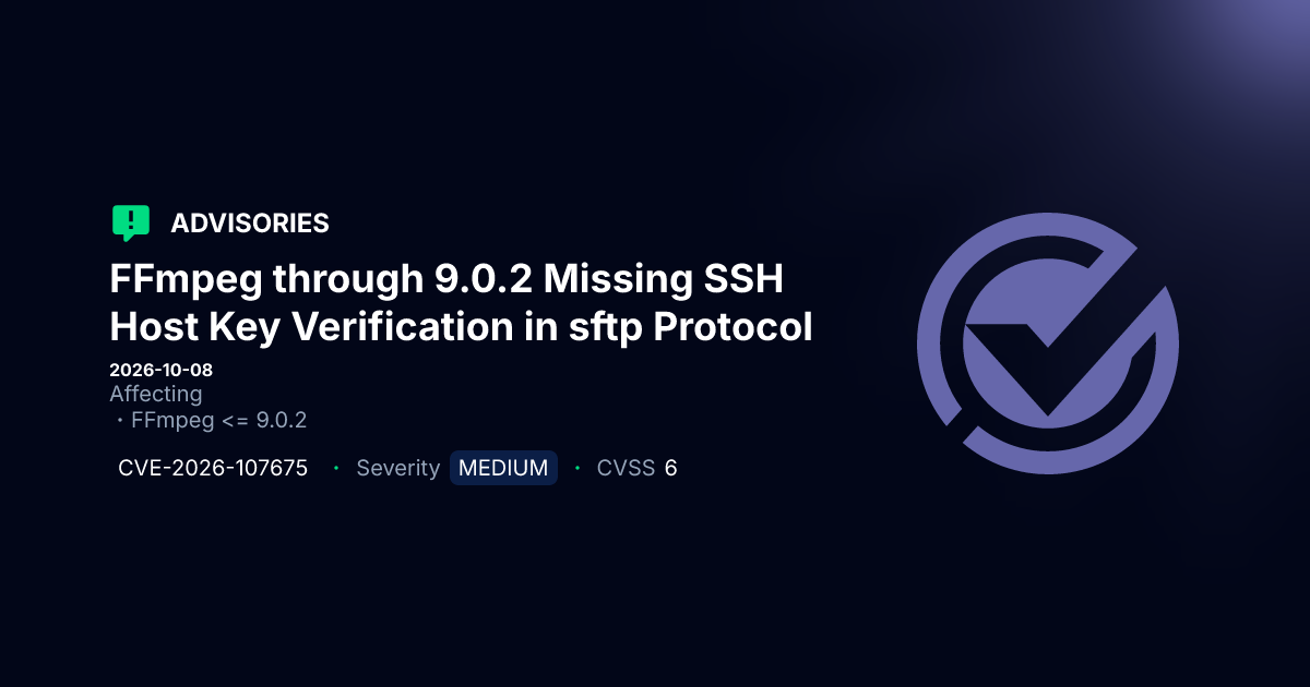 FFmpeg through 9.0.2 Missing SSH Host Key Verification in sftp Protocol ...